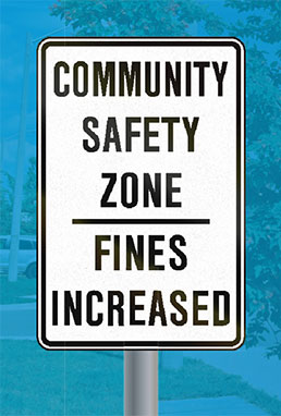 Community Safety Zone Fines Increased Street Sign