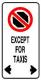Example of No Stopping Except for Taxis sign with arrows in both directions